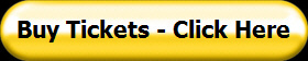 Buy Tickets - Click Here